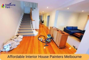 Affordable Interior House Painters Melbourne
